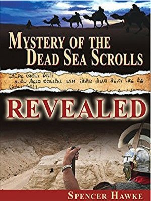 cover image of Mystery of the Dead Sea Scrolls - Revealed